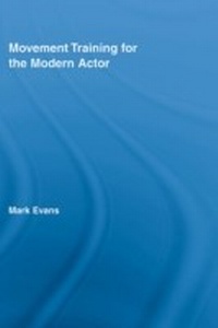Abbildung von: Movement Training for the Modern Actor - Routledge