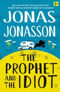 Enlarge image Cover: The Prophet and the Idiot - Fourth Estate Ltd