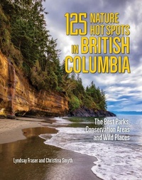 Abbildung von: 125 Nature Hot Spots in British Columbia - Firefly Books Ltd