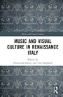 Cover: Music and Visual Culture in Renaissance Italy - Routledge