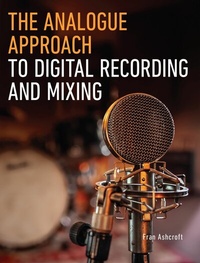 Abbildung von: The Analogue Approach to Digital Recording and Mixing - The Crowood Press Ltd
