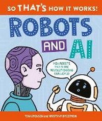 Enlarge image Cover: So That's How It Works: Robots and AI - Kingfisher