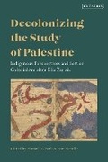 Cover: Decolonizing the Study of Palestine - I.B. Tauris
