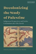 Cover: Decolonizing the Study of Palestine - I.B. Tauris