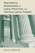 Cover: Rhetorical Knowledge in Legal Practice and Critical Legal Theory - The University of Alabama Press