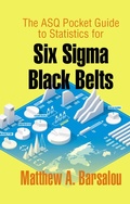 Cover: The ASQ Pocket Guide to Statistics for Six Sigma Black Belts - ASQ Quality Press