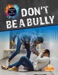 Cover: Don't Be a Bully - Crabtree Publishing Co,Canada