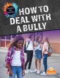 Cover: How to Deal with a Bully - Crabtree Publishing Co,Canada