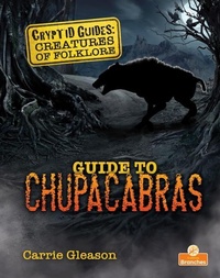 Abbildung von: Guide to Chupacabras - Crabtree Publishing Company