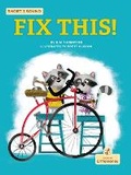 Cover: Fix This! - Crabtree Publishing Company