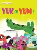 Cover: Yuk or Yum? - Crabtree Publishing Company