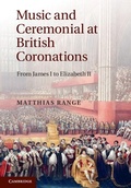 Cover: Music and Ceremonial at British Coronations - Cambridge University Press