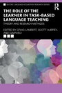 Cover: The Role of the Learner in Task-Based Language Teaching - Routledge