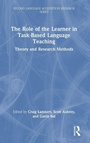 Cover: The Role of the Learner in Task-Based Language Teaching - Routledge