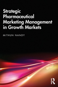 Abbildung von: Strategic Pharmaceutical Marketing Management in Growth Markets - Routledge India