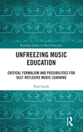 Cover: Unfreezing Music Education - Routledge