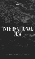Cover: The International Jew by Henry Ford - Volume 3 - IngramSpark