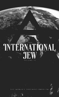 Cover: The International Jew by Henry Ford - Volume 4 - IngramSpark