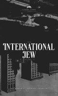 Cover: The International Jew by Henry Ford - Volume 2 - IngramSpark