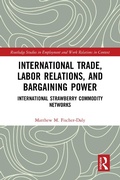 Cover: International Trade, Labor Relations, and Bargaining Power - Routledge