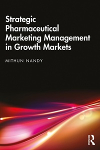 Abbildung von: Strategic Pharmaceutical Marketing Management in Growth Markets - Routledge India