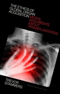 Cover: The Ethics of Global Organ Acquisition - Bloomsbury Academic