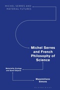 Cover: Michel Serres and French Philosophy of Science - Bloomsbury Academic