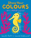Cover: Show Your Colours - Walker Books Ltd