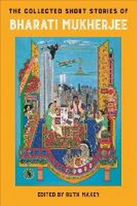 Enlarge image Cover: The Collected Short Stories of Bharati Mukherjee - Temple University Press,U.S.