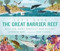Cover: Let's Save the Great Barrier Reef: Why we must protect our planet - Walker Books Ltd