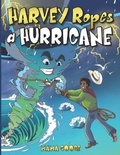 Cover: Harvey Ropes A Hurricane - Enchanted Rose Publishing