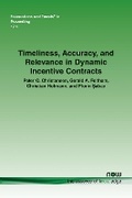 Cover: Timeliness, Accuracy, and Relevance in Dynamic Incentive Contracts - now publishers Inc