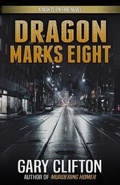 Cover: Dragon Marks Eight - GORDIAN KNOT BOOKS