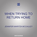 Cover: When Trying to Return Home - Dreamscape Media