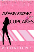 Cover: D&eacute;ferlement de Cupcakes (Serie Cupcakes, #2) - Babelcube Inc.