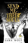 Cover: Send Me Their Souls - Entangled Publishing, LLC