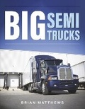 Cover: Big Semi Trucks - Bookbaby