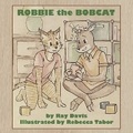 Cover: Robbie the Bobcat - Bookbaby