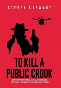 Cover: To Kill a Public Crook - Archway Publishing
