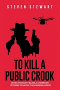 Cover: To Kill a Public Crook - Archway Publishing