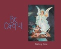 Cover: Be Careful - Covenant Books