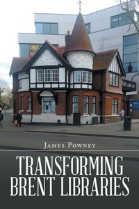 Abbildung von: Transforming Brent Libraries - AuthorHouse UK