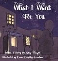 Cover: What I Want for You - Methow Press