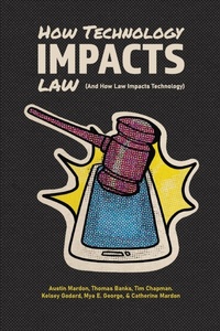 Enlarge image Cover: How Technology Impacts Law (And How Law Impacts Technology) - Golden Meteorite Press