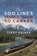 Cover: The Soo Line's Famous Trains to Canada - Rocky Mountain Books