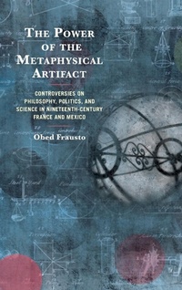 Abbildung von: Power of the Metaphysical Artifact - Lexington Books