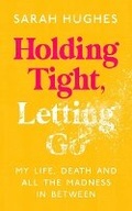 Cover: Holding Tight, Letting Go - BLINK Publishing