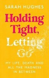 Enlarge image Cover: Holding Tight, Letting Go - BLINK Publishing