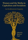 Cover: Women and the Media in Capitalism and Socialism - Intellect Books