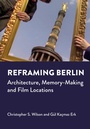 Cover: Reframing Berlin - Intellect Books